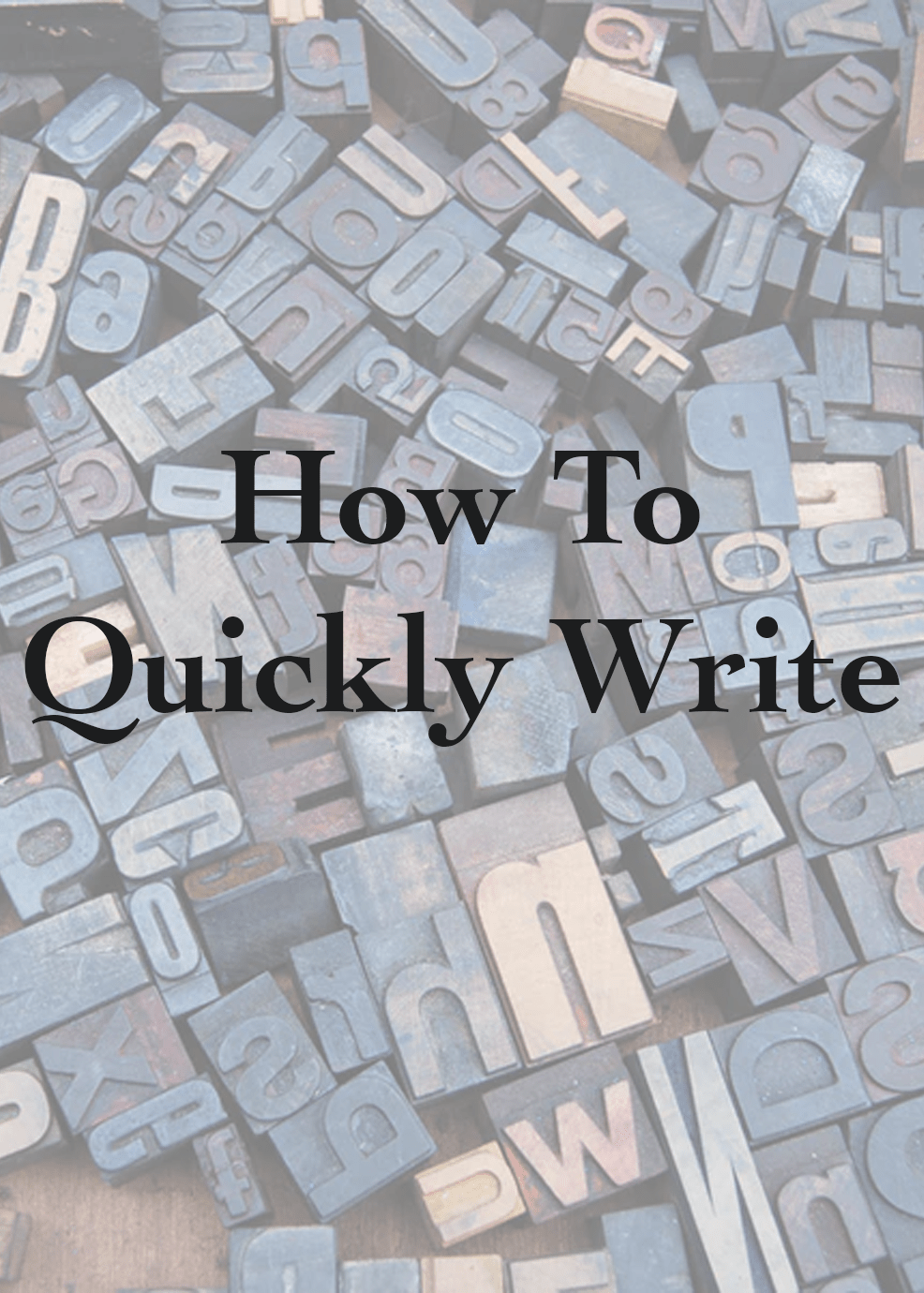 How To Quickly Write